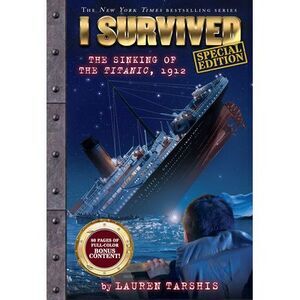 I Survived the Sinking of the Titanic, 1912 (Special Edition: I Survived #1) --